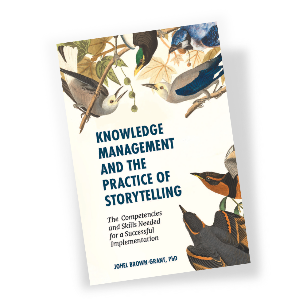 Knowledge Management and the Practice of Storytelling Front Cover